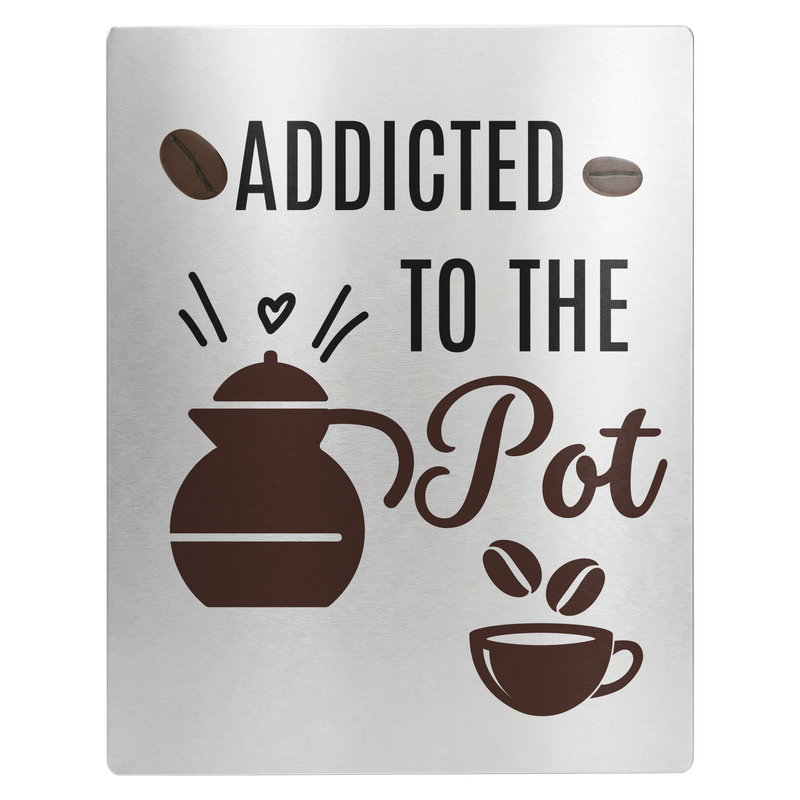 Addicted_to_the_Pot-11x14_Metal_decor_si_11x14_V_Main_Mockup.png_15732924