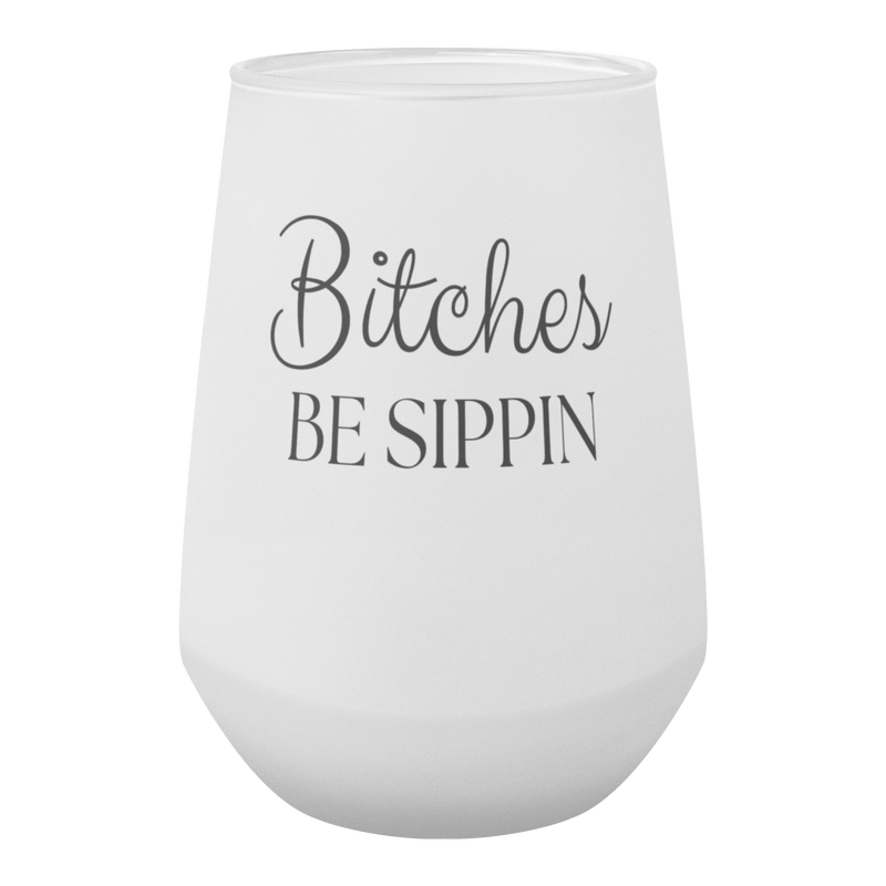 Bitches_Be_Sippin-13oz_Frosted_Wine_Gla_Wine_Empty_Mockup.png_15651201