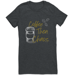 Coffee_Then_Chaos-Laugh_Out_Lud_Womens_T_Dark_Grey_Heather_Mockup.png_15636813