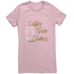 Coffee_Then_Chaos-Laugh_Out_Lud_Womens_T_Pink_Mockup.png_15636816