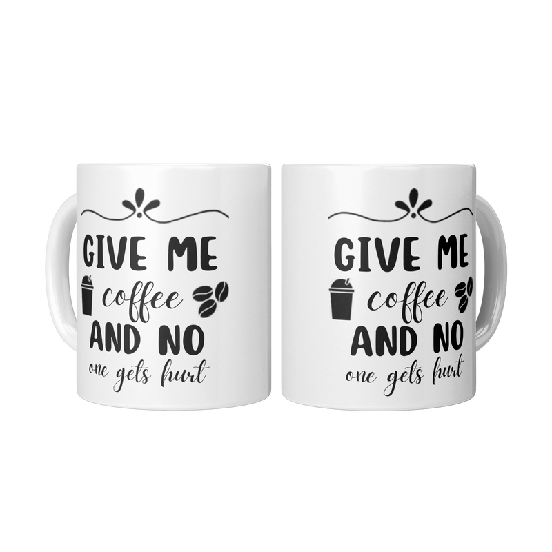 Give_Me_Coffee_And_No_One_Gets_Hurt-11oz_2_Mugs_Center_Mockup.png_15871241