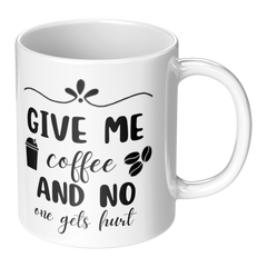Give_Me_Coffee_And_No_One_Gets_Hurt-11oz_RH_Main_Mockup.png_15871250