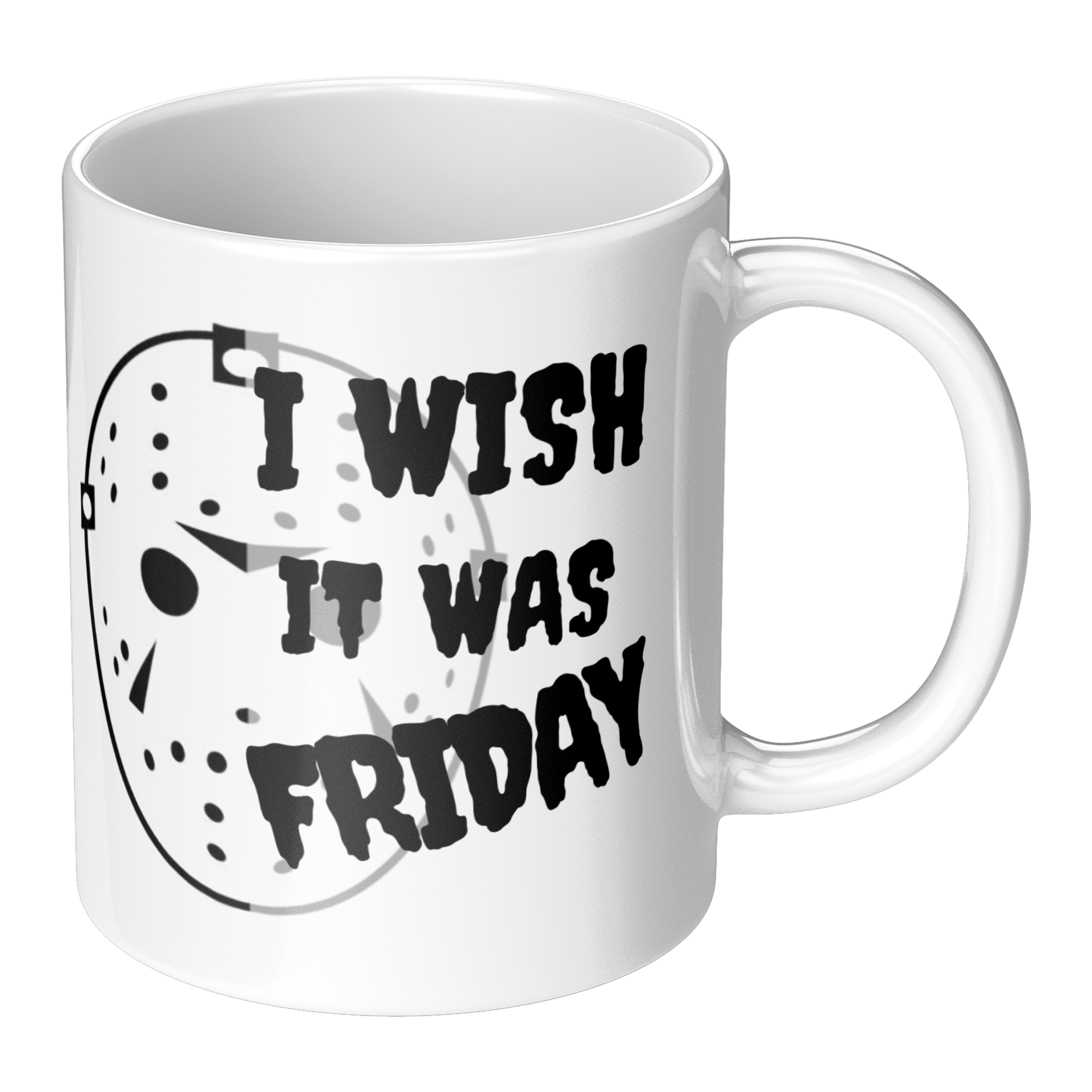 I_Wish_It_Was_Friday-11oz_Ceramic_Mug_RH_Main_Mockup.png_15873442