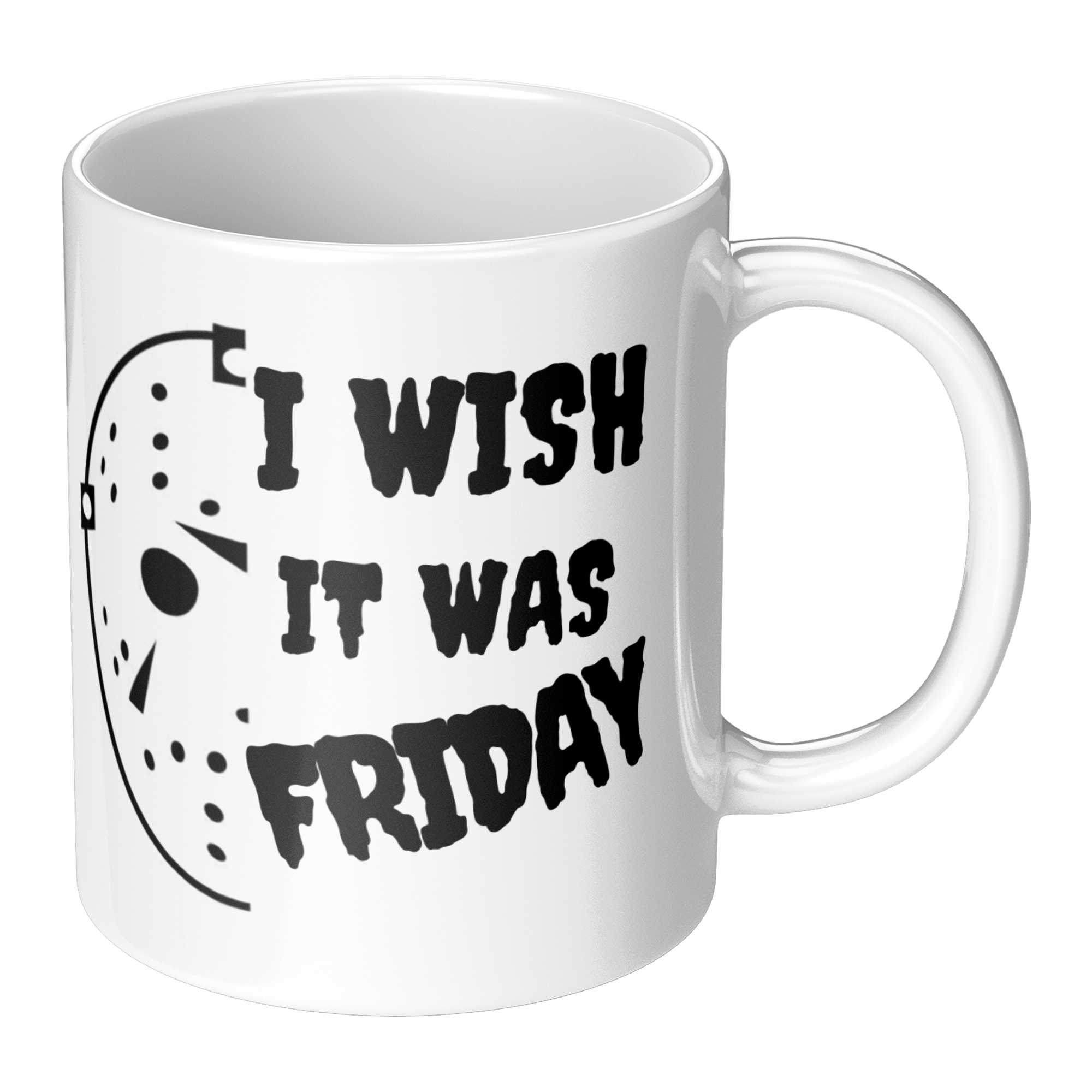 I_Wish_It_Was_Friday-11oz_Ceramic_White__RH_Main_Mockup.png_15873432