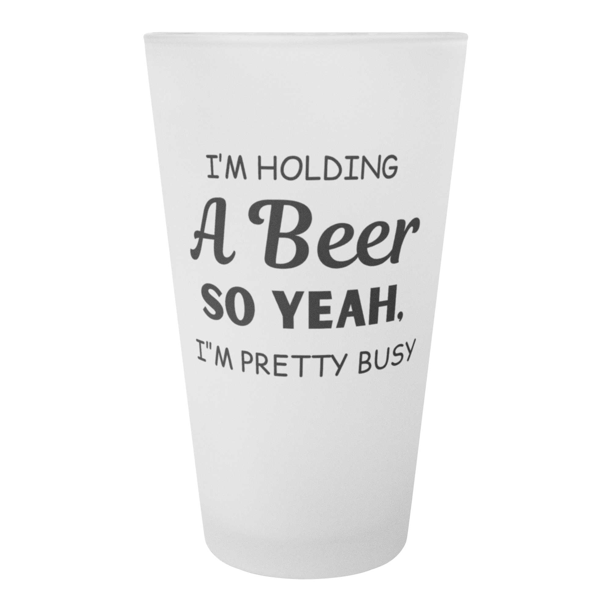 Im_Holding_A_Beer_So_Yeah_Im_Pretty_B_Pint_Empty_Mockup.png_15921019