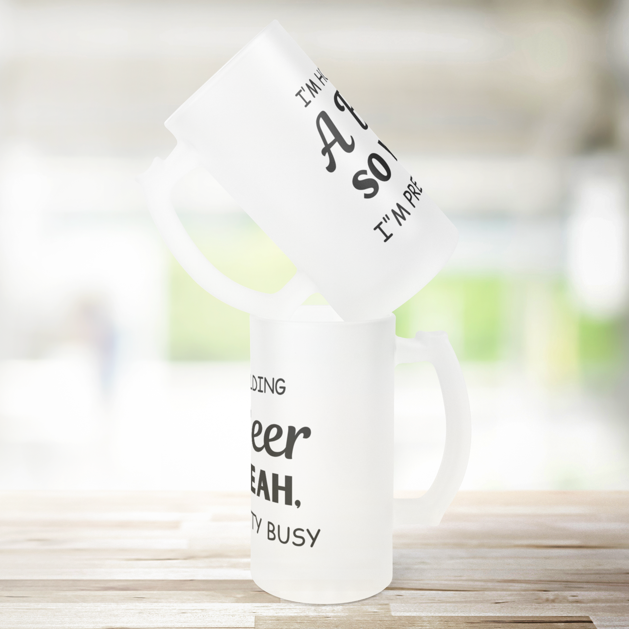 Im_Holding_A_Beer_So_Yeah_Im_Pretty_B_Stein_Stacked_Mockup.png_15921127