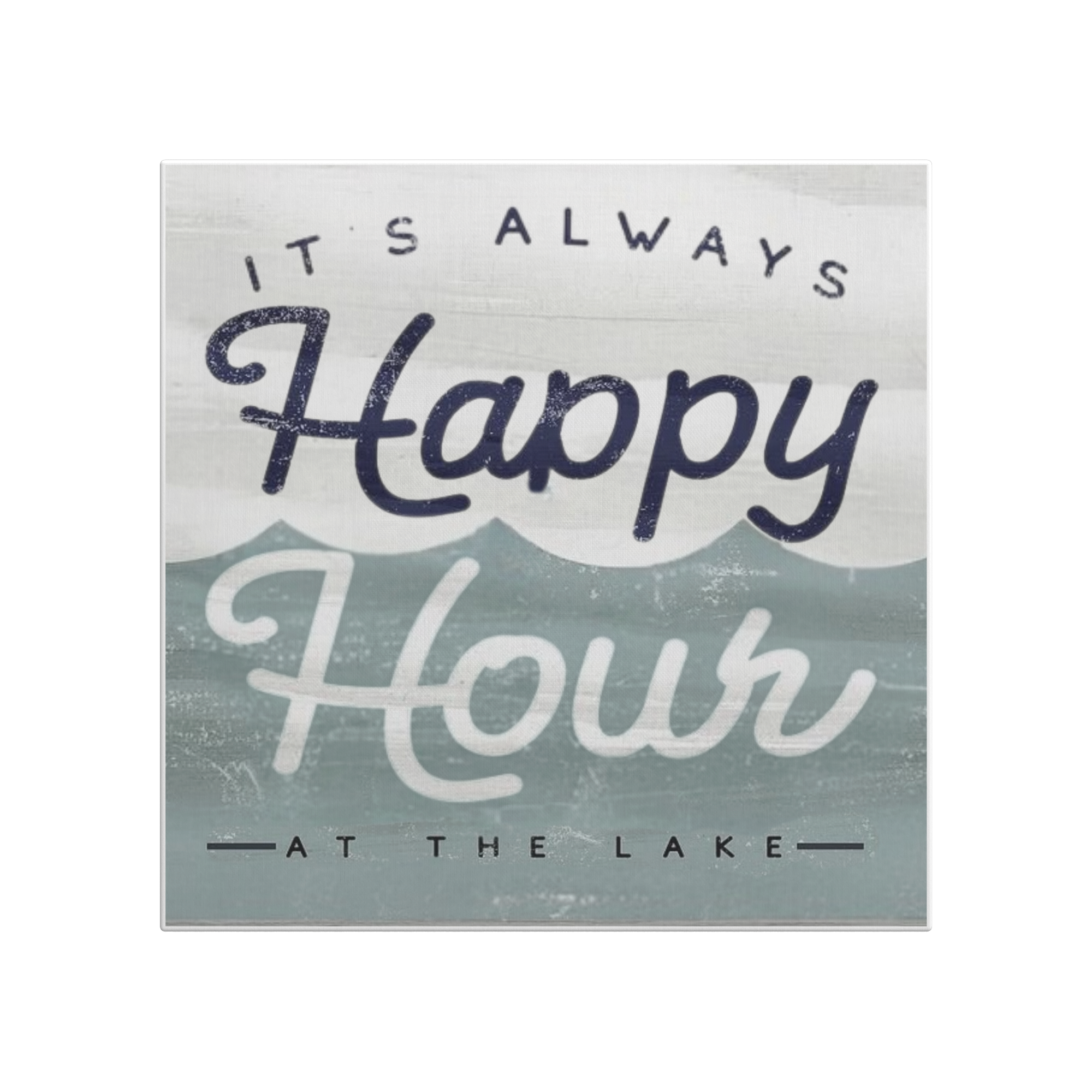 Its_Always_Happy_Hour_At_The_Lake-12x12__Main_Mockup.png_15830406
