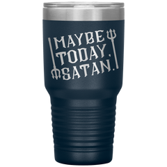Maybe_Today_Satan-32oz_Insulated_Tumble_30oz_Tumbler_Navy_Mockup.png_15928863
