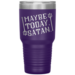 Maybe_Today_Satan-32oz_Insulated_Tumble_30oz_Tumbler_Purple_Mockup.png_15928851