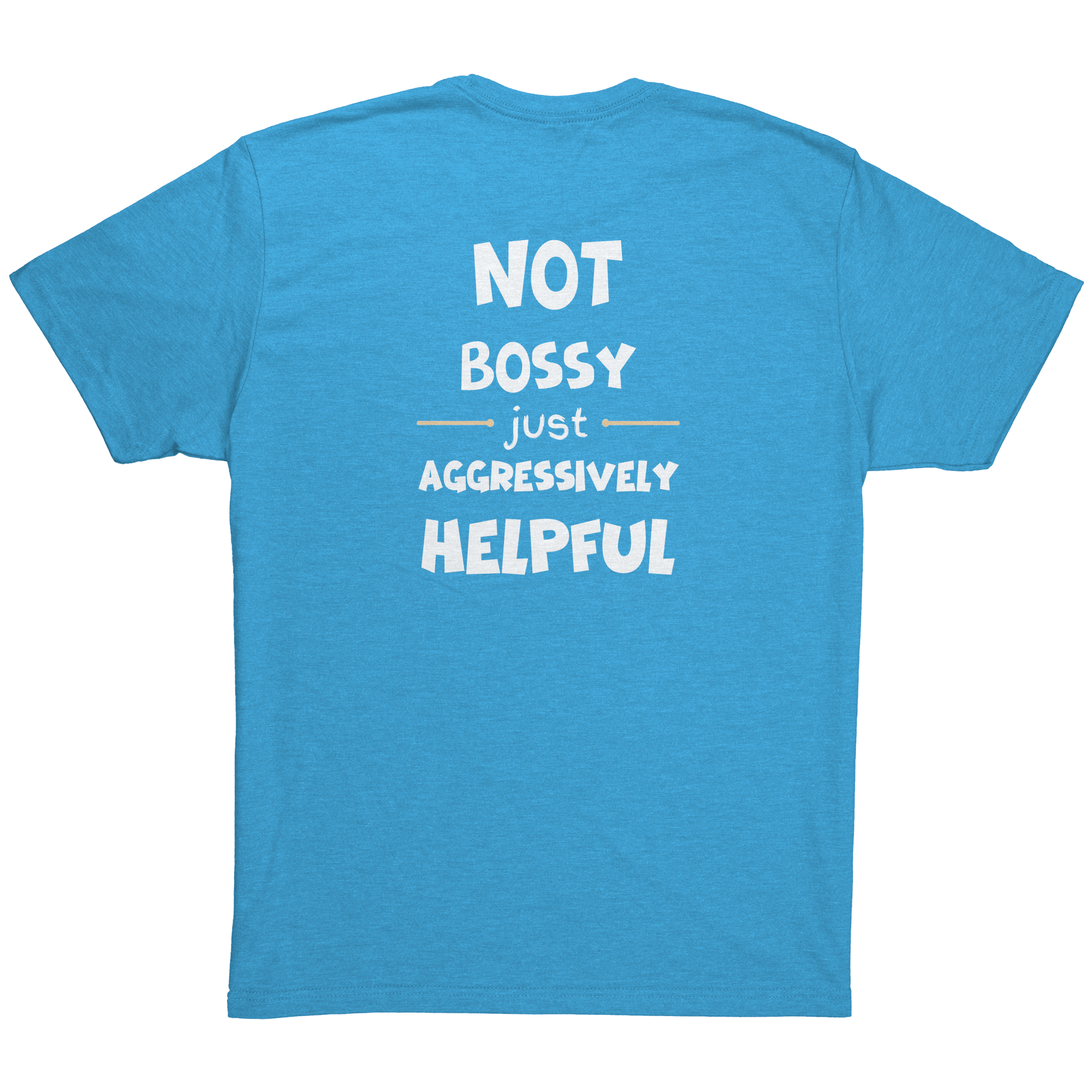 Not_Bossy_Just_Aggressively_Helpful-Lau_Vintage_Turquoise_Back_Mockup.png_15936482