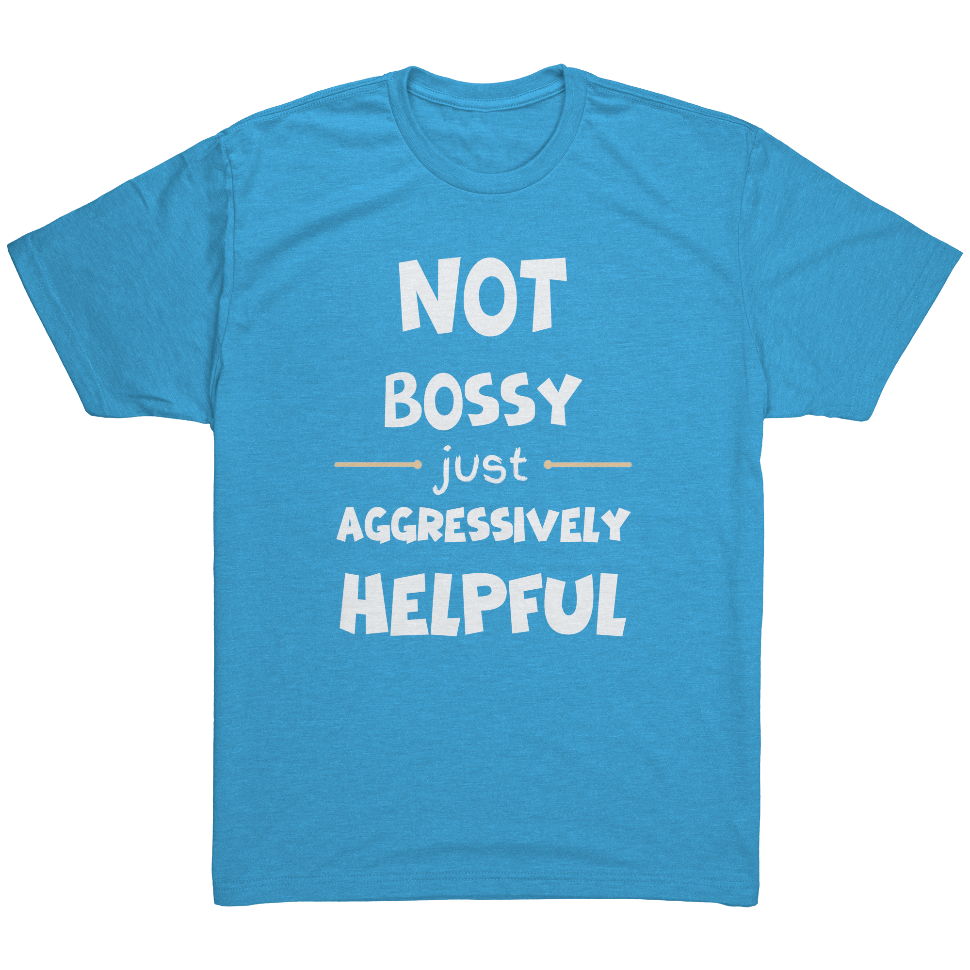 Not_Bossy_Just_Aggressively_Helpful-Lau_Vintage_Turquoise_Mockup.png_15936461