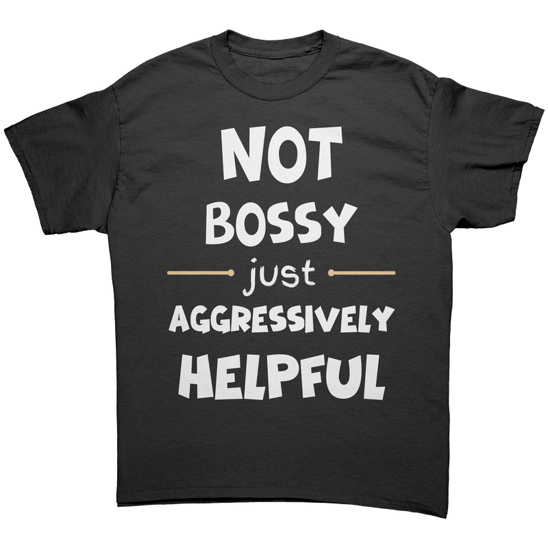 Not_Bossy_Just_Aggressively_Helpful-Laug_Black_Front_Mockup.png_15813694
