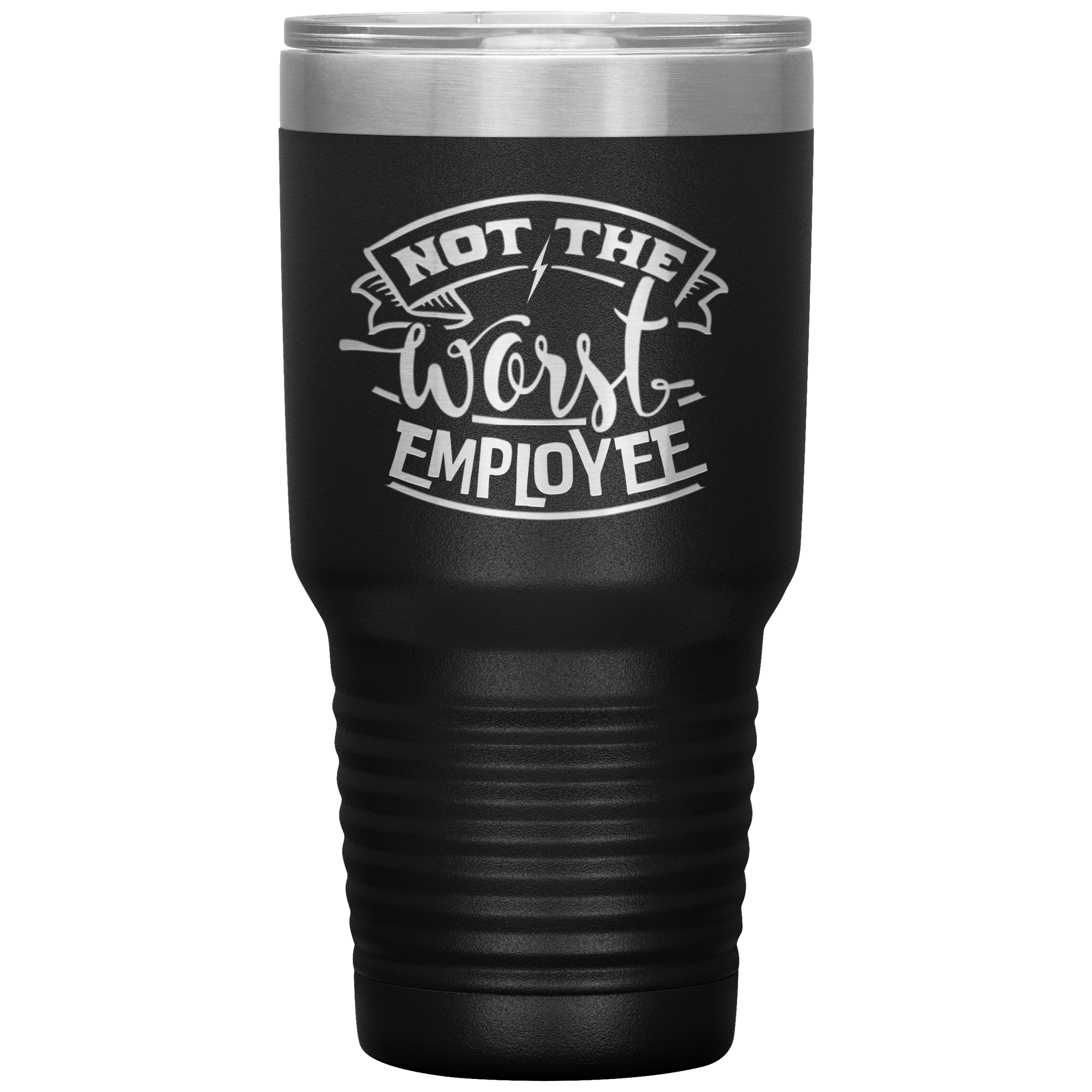 Not_The_Worst_Employee-30oz_Insulated_Tu_30oz_Tumbler_Black_Mockup.png_15928864