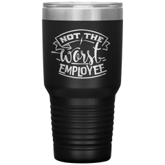 Not_The_Worst_Employee-30oz_Insulated_Tu_30oz_Tumbler_Black_Mockup.png_15928864