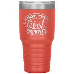 Not_The_Worst_Employee-30oz_Insulated_Tu_30oz_Tumbler_Coral_Mockup.png_15928870
