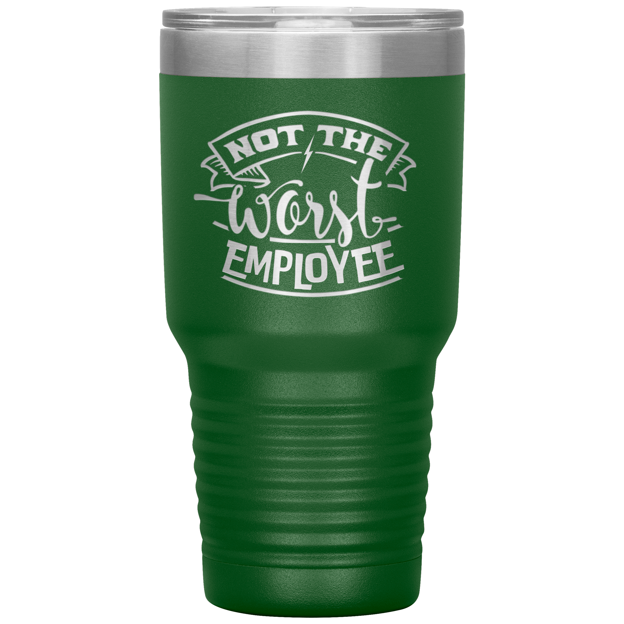 Not_The_Worst_Employee-30oz_Insulated_Tu_30oz_Tumbler_Green_Mockup.png_15928875