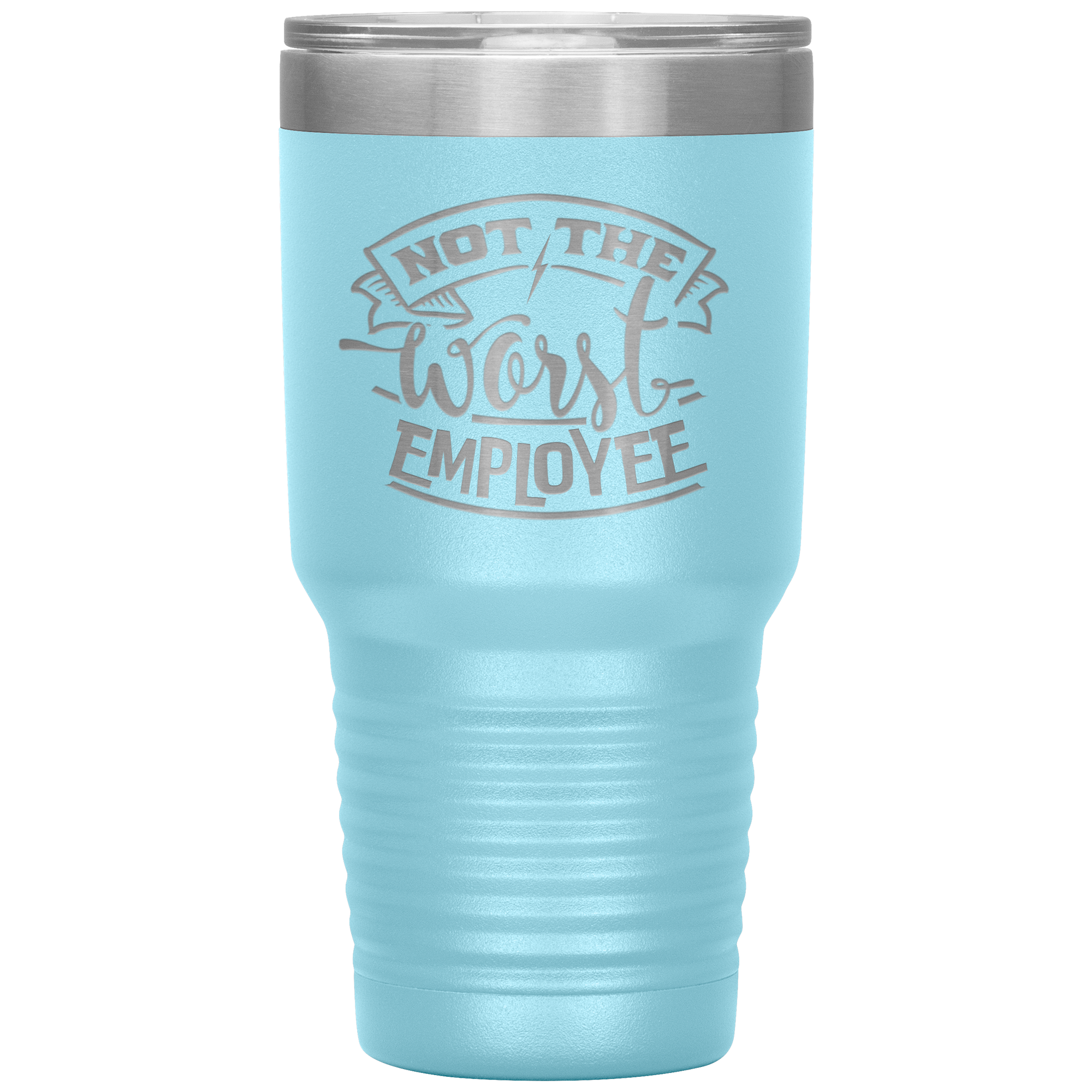 Not_The_Worst_Employee-30oz_Insulated_Tu_30oz_Tumbler_LtBlue_Mockup.png_15928866