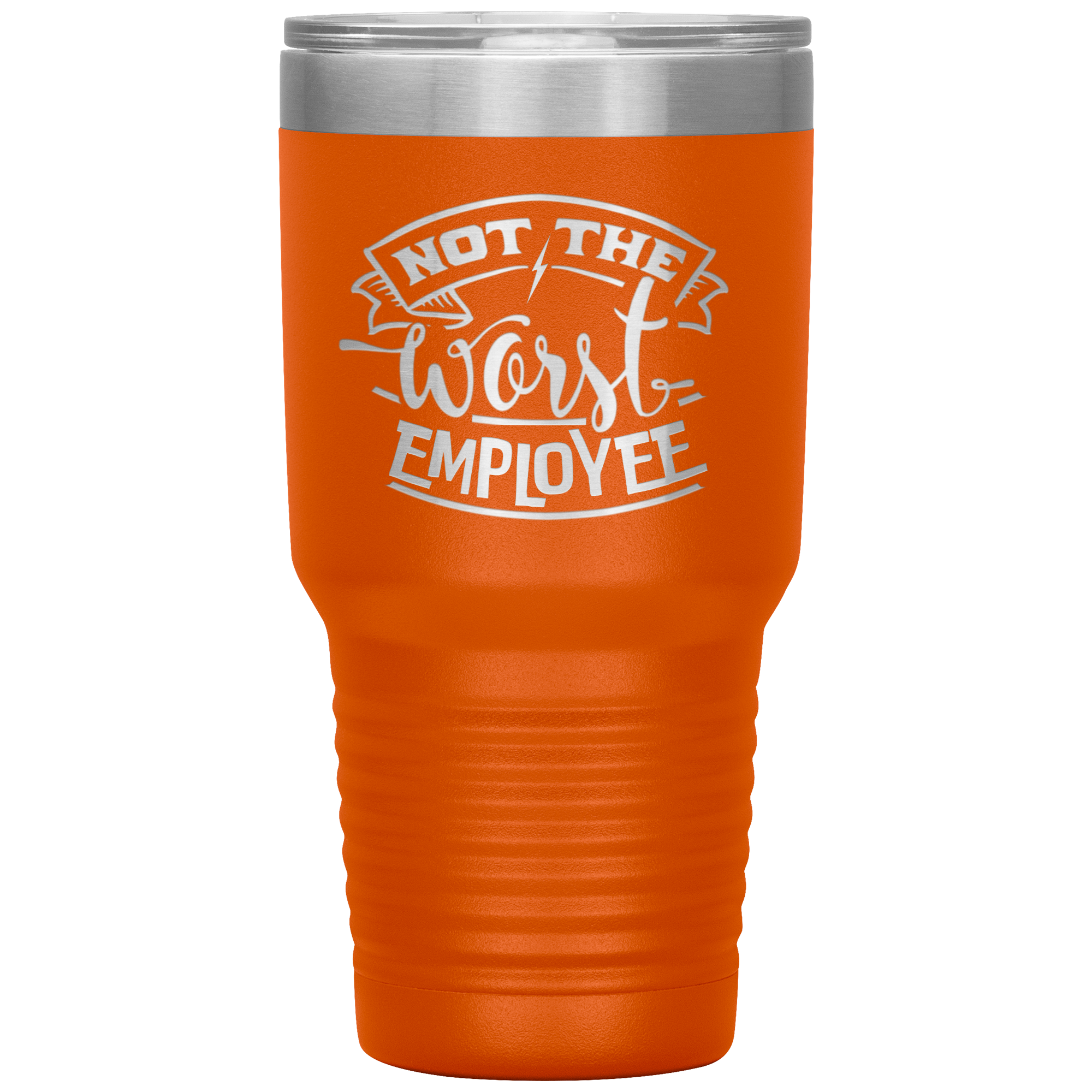 Not_The_Worst_Employee-30oz_Insulated_Tu_30oz_Tumbler_Orange_Mockup.png_15928874