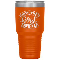 Not_The_Worst_Employee-30oz_Insulated_Tu_30oz_Tumbler_Orange_Mockup.png_15928874