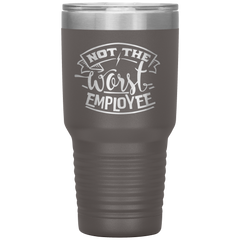 Not_The_Worst_Employee-30oz_Insulated_Tu_30oz_Tumbler_Pewter_Mockup.png_15928869
