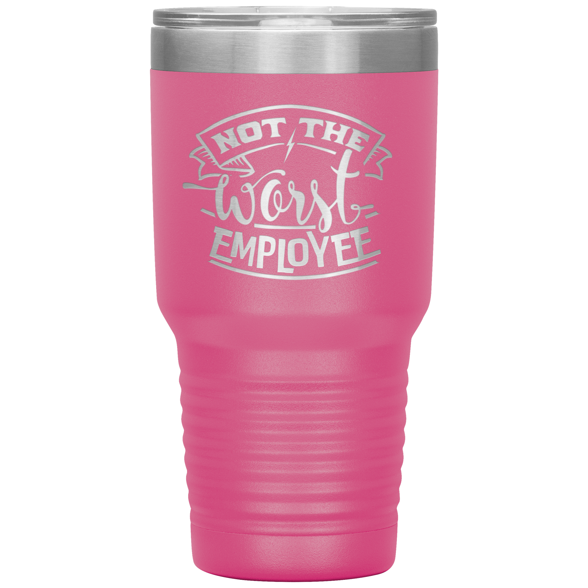 Not_The_Worst_Employee-30oz_Insulated_Tu_30oz_Tumbler_Pink_Mockup.png_15928872