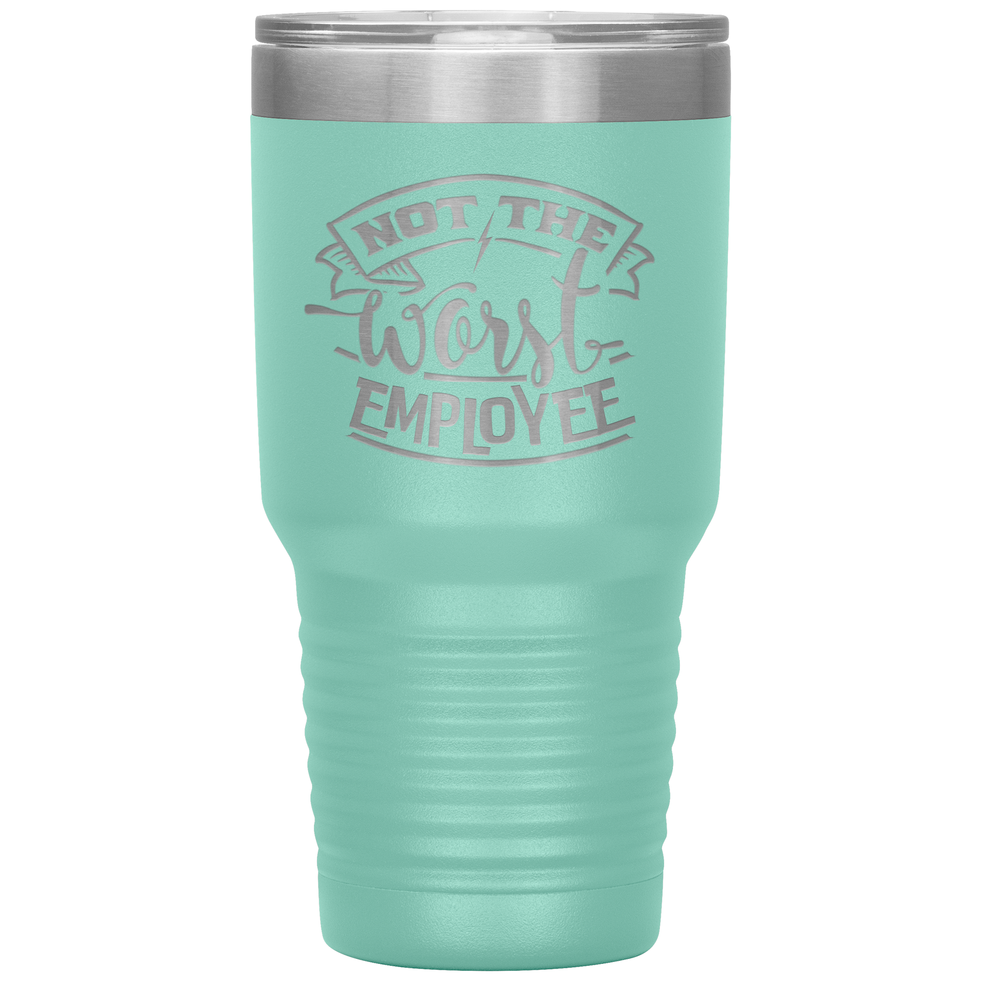 Not_The_Worst_Employee-30oz_Insulated_Tu_30oz_Tumbler_Teal_Mockup.png_15928868