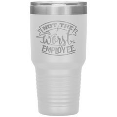 Not_The_Worst_Employee-30oz_Insulated_Tu_30oz_Tumbler_White_Mockup.png_15928873