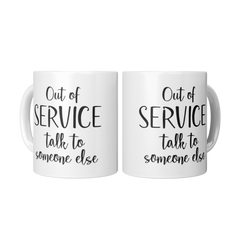 Out_Of_Service_Talk_To_Someone_Else-11oz_2_Mugs_Center_Mockup.png_15873443