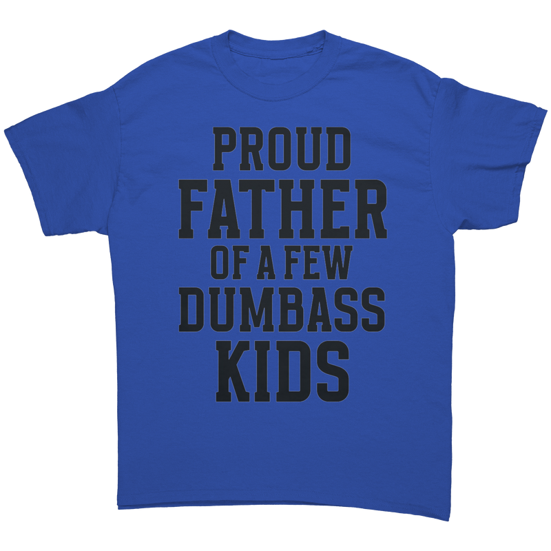 Proud_Father_Of_Some_Dumbass_Kids-Laugh__Royal_Front_Mockup.png_15765985