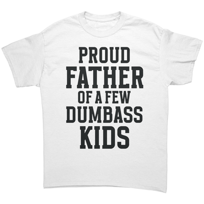 Proud_Father_Of_Some_Dumbass_Kids-Laugh__White_Front_Mockup.png_15765984