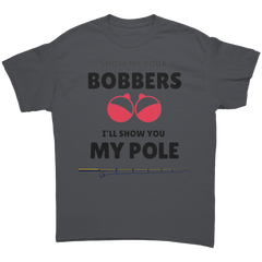 Show_me_your_bobbers-Ill_show_you_my_po_Charcoal_Front_Mockup.png_15635130