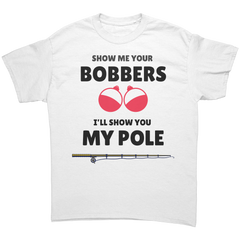 Show_me_your_bobbers-Ill_show_you_my_po_White_Front_Mockup.png_15635127