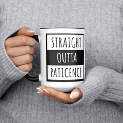 Straight_Outta_Patience-15oz_Coffee_Mug_Lifestyle_Chest_LH_Mockup.png_15637862