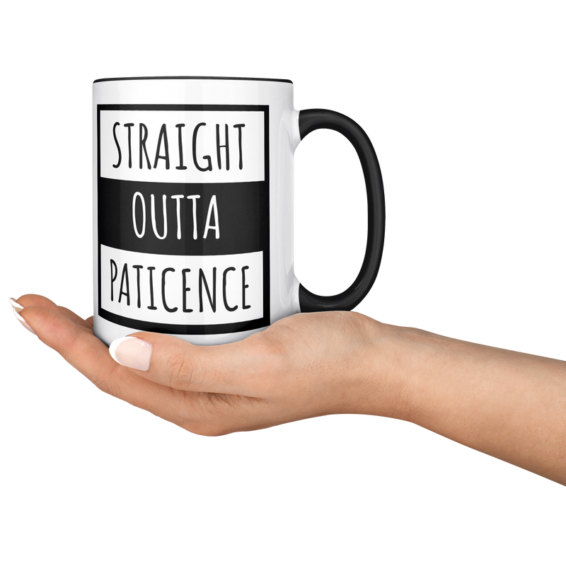 Straight_Outta_Patience-15oz_Coffee_Mug_Lifestyle_RH_Serving_Mockup.png_15637865