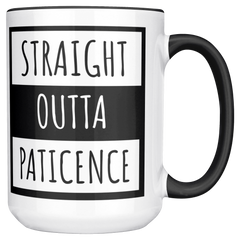 Straight_Outta_Patience-15oz_Coffee_Mug_Mug_Main_RH_Mockup.png_15637868