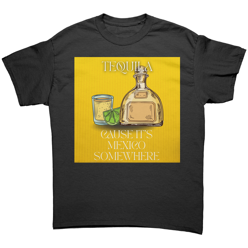 Tequila_Cause_its_Mexico_Somewhere_Black_Front_Mockup.png_15635079