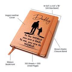 Daddy, To Me You Are The World-Leather Graphic Journal Gift