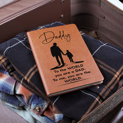 Daddy, To Me You Are The World-Leather Graphic Journal Gift
