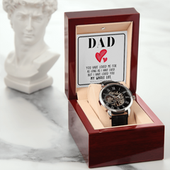 Dad. I Have Loved You My Whole Life-Openwork Watch Father's Day Gift