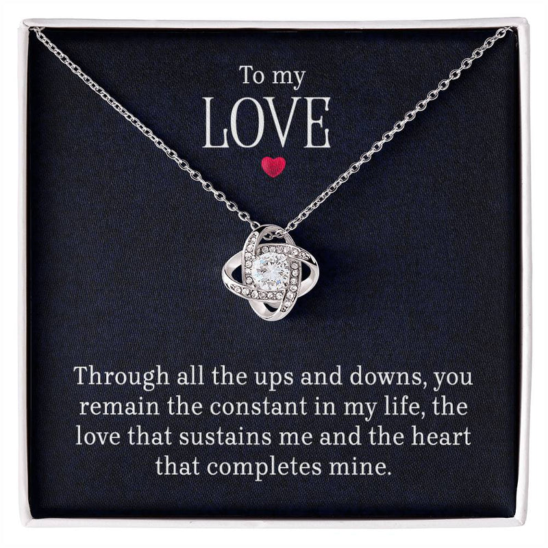 To My Love – Through All the Ups and Downs - Love Knot Necklace