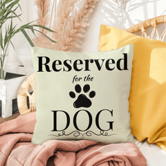 Reserved for the Dog-Indoor/Outdoor Pillow