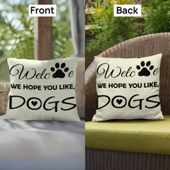 Hope You Like Dogs-Indoor/Outdoor Pillow