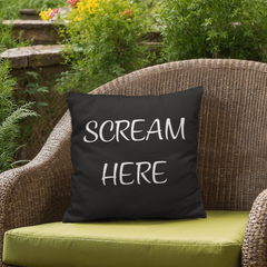Scream Here-Indoor/Outdoor Pillow